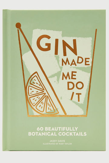 Gin Made Me Do It