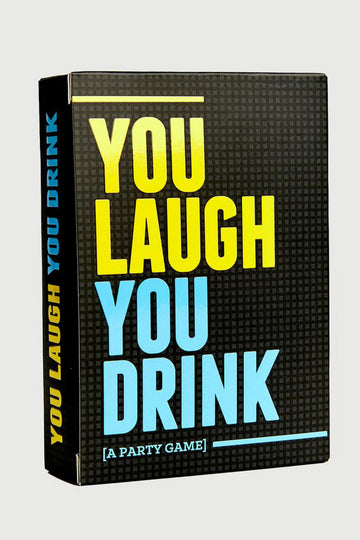 You Laugh, You Drink