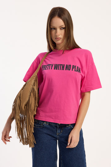 Luck + Trouble Pretty With No Plan Relaxed Slogan T-shirt Hot Pink